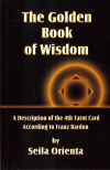 Купить книгу Seila Orienta - The Golden Book of Wisdom: Revelation of the 4th Tarot Card According to Franz Bardon