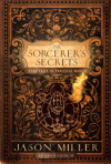 Купить книгу Jason Miller - The Sorcerer's Secrets: Strategies in Practical Magick