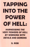 Купить книгу S. Rob - Tapping Into The Power of Hell