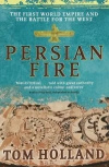 Купить книгу Tom Holland - Persian Fire. The First World Empire and the Battle for the West