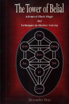 Купить книгу Alexander Dray - The Tower of Belial: Advanced Black Magic and Techniques in Shadow Sorcery