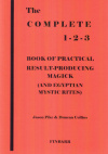 Купить книгу Jason Pike, Duncan Collins - The Complete 1-2-3 Book of Practical Result-Producing Magick (And Egyptian Mystic Rites)