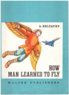 Купить книгу Беляев, А. - How Man Learned to Fly / Как человек научился летать