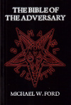 Купить книгу Michael W. Ford - The Bible Of The Adversary