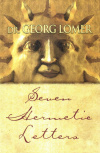 Купить книгу Georg Lomer - Seven Hermetic Letters: Letters for the Development of the Secret Powers of the Soul