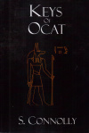 Купить книгу S. Connolly - Keys of Ocat: A Grimoire of Daemonolatry Nygromancye
