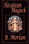 Купить книгу B. Morlan - Hecatean Magick