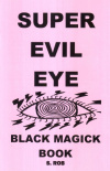 Купить книгу S. Rob - Super Evil Eye. Black Magick Book