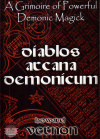 Купить книгу Howard Vernon - Diablos Arcana Demonicum. A Grimoire of Powerful Demonic Magick