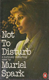 Купить книгу Muriel Spark - Not to Disturb