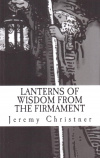 Купить книгу Jeremy Christner - Lanterns of Wisdom from the Firmament