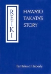 Купить книгу Хэлен Дж. Хаберли - Рэйки; История Хавайо Таката Купить книгу Хэлен Дж. Хаберли - Рэйки; История Хавайо Таката