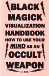Купить книгу S. Rob - Black Magick Visualization Handbook