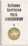 Купить книгу Apollinaire, Guillaume - Poeta zamordowany