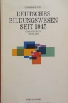 купить книгу Christoph F&amp;#252; hr - Deutsches Bildungswesen seit 1945: Grundz&amp;#252; ge und Probleme