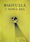 J. E. ESSLEMONT - Baha'u'llah i Nowa Era