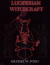 Купить книгу Michael W. Ford - Luciferian Witchcraft
