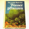 Купить книгу Muehlberg, Helmut - Das grosse Buch der Wasserpflanzen. Большая книга водных растений Купить книгу Muehlberg, Helmut - Das grosse Buch der Wasserpflanzen. Большая книга водных растений