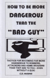 Купить книгу C. D. Reising - How to Be More Dangerous Than the &quot;Bad Guy&quot;