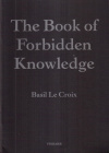 Купить книгу Basil Le Croix - The Book of Forbidden Knowledge