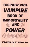 Купить книгу Franklin H. Zboyan - The New Vril Vampire Book Of Immortality And Power
