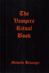 Купить книгу Michelle Belanger - The Vampire Ritual Book