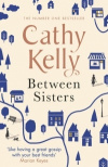Купить книгу Cathy Kelly - Between Sisters Купить книгу Cathy Kelly - Between Sisters
