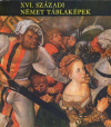 Купить книгу Vegh, Janos - XVI. Szazadi Nemet Tablakepek