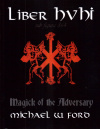 Купить книгу Michael W. Ford - Liber Hvhi: Magick of the Adversary